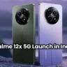 Realme 12x 5G Launch in India