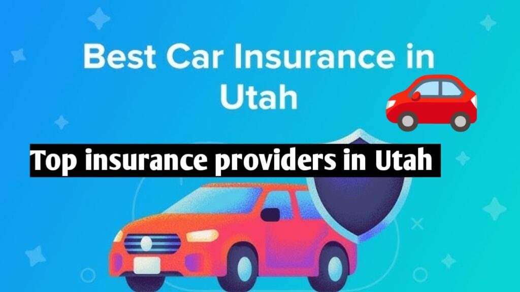 Top 10 Car Insurance Providers in Utah